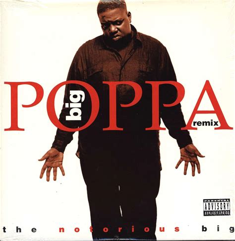 notorious big poppa.